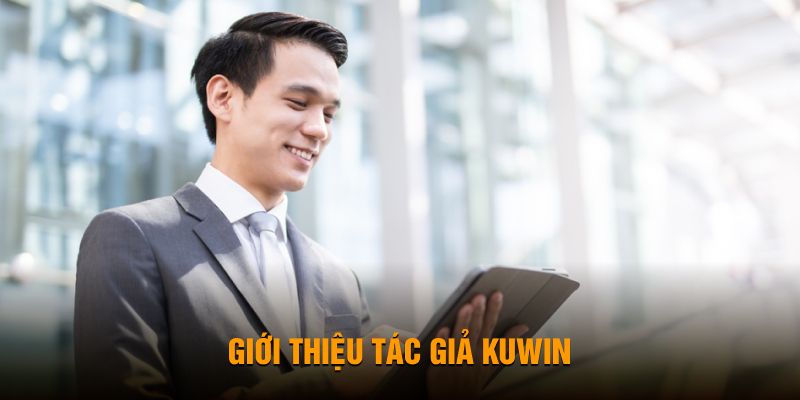 Giới thiệu tác giả Kuwin